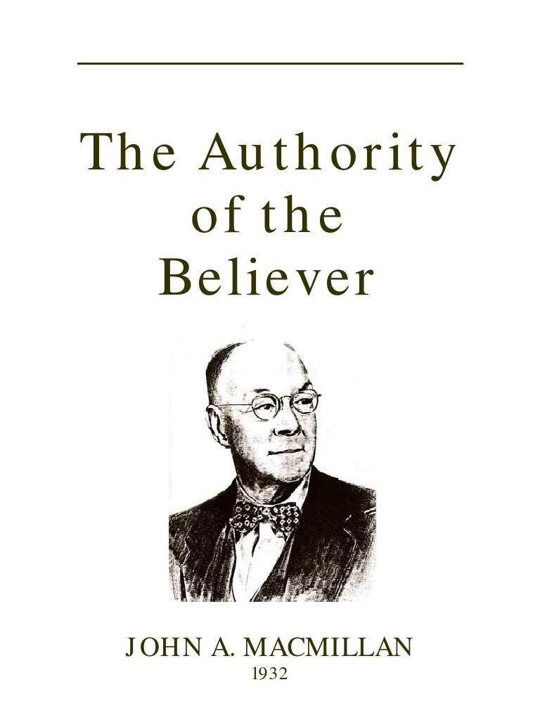 Paul King John A Macmillans Teaching Regarding The Authority Of The Believer And Its Impact 