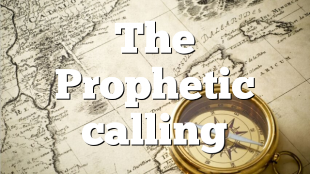 The Prophetic Calling | Pentecostal Theology