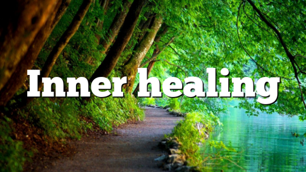 Inner healing | Pentecostal Theology