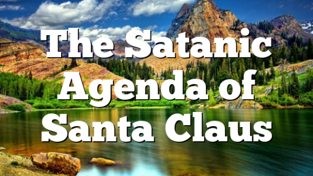 the-satanic-agenda-of-santa-claus-pentecostal-theology