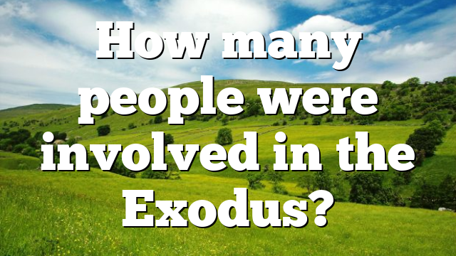 How many people were involved in the Exodus?