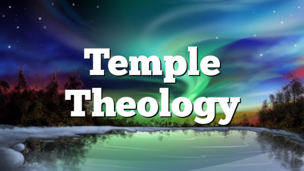 Temple Theology