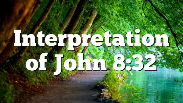 Interpretation of John 8:32