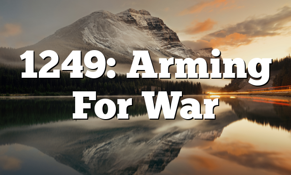 1249: Arming For War