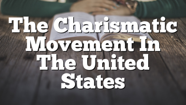 The Charismatic Movement In The United States | Pentecostal Theology