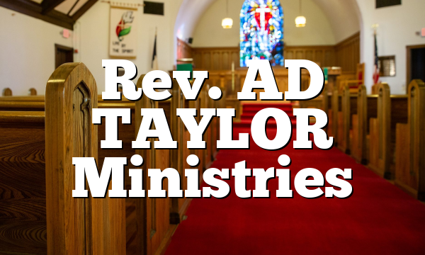 Rev. AD TAYLOR Ministries