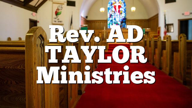 Rev. AD TAYLOR Ministries