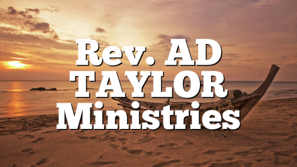 Rev. AD TAYLOR Ministries