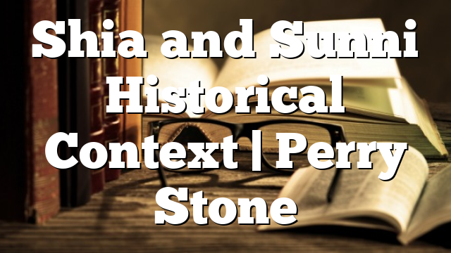 Shia and Sunni Historical Context | Perry Stone