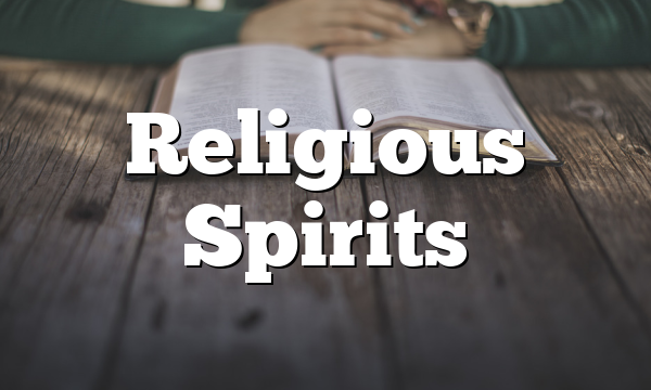 Religious Spirits