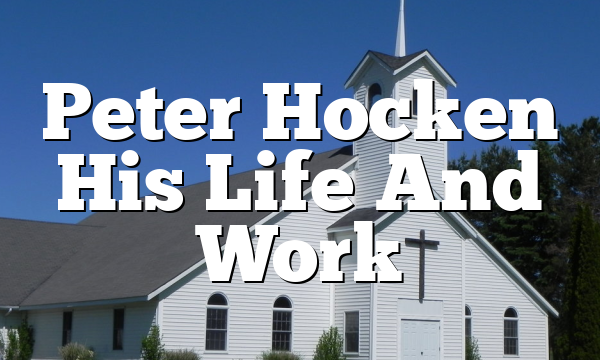 Peter Hocken  His Life And Work