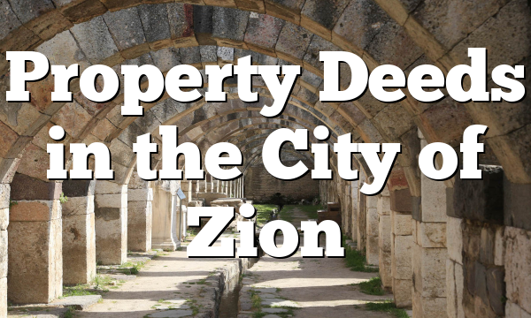 Property Deeds in the City of Zion