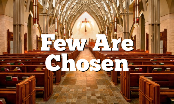 Few Are Chosen